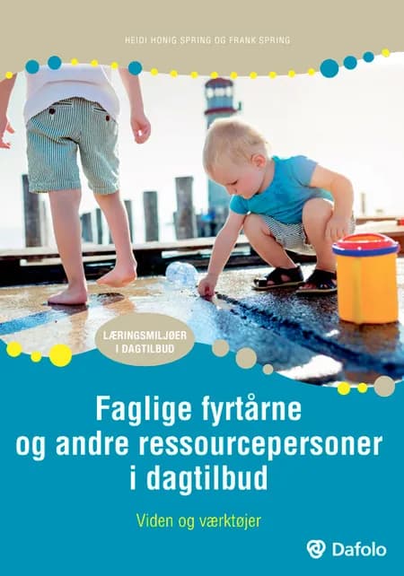 Faglige fyrtårne og andre ressourcepersoner i dagtilbud af Frank Spring