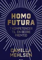 Homo Futura af Camilla Mehlsen