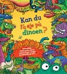 Kan du få øje på dinoen? af Stella Maidment
