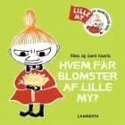 Hvem får blomster af lille My? af Riina og Sami Kaarla