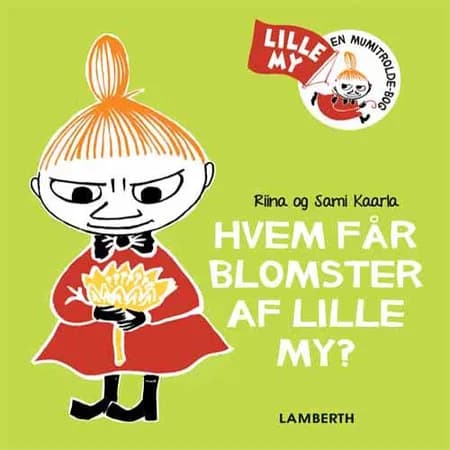 Hvem får blomster af Lille My? af Riina Kaarla