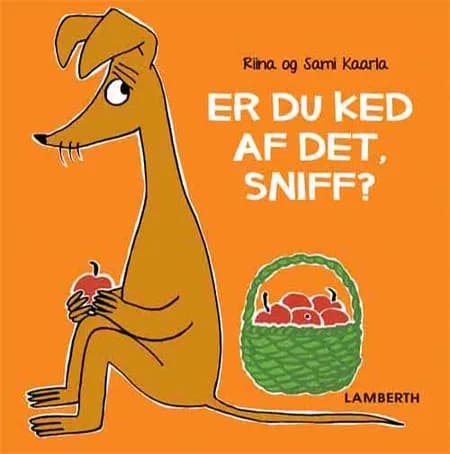 Er du ked af det, Sniff? af Sami Kaarla