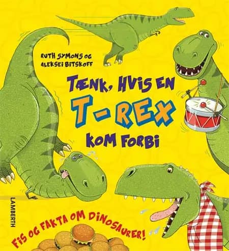 Tænk, hvis en T-Rex kom forbi af Ruth Symons