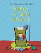 Hjælp, vi skal passes! af Anke Wagner