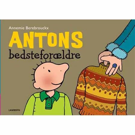 Antons bedsteforældre af Annemie Berebrouckx