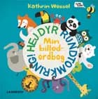 Hej dyr rundtomkring af Kathrin Wessel