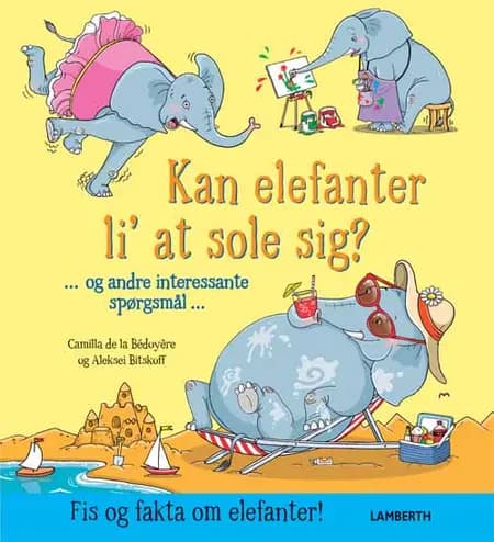 Kan elefanter li' at sole sig? af Camilla de la Bédoyère