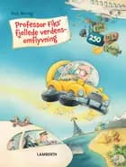 Professor Fiks' fjollede verdensomflyvning