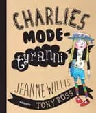 Charlies modetyranni