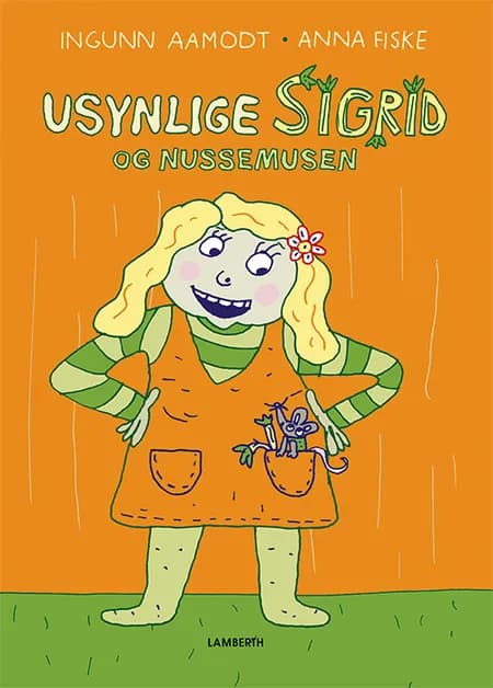 Usynlige Sigrid og nussemusen af Ingunn Aamodt