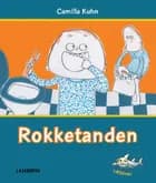 Rokketanden af Camilla Kuhn
