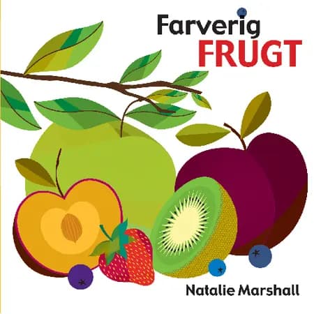 Farverig frugt af Lena Lamberth