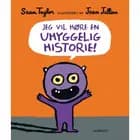 Jeg vil høre en uhyggelig historie! af Sean Taylor
