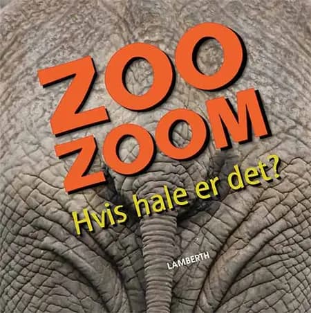 Zoo-Zoom - Hvis hale er det? af Christa Pöppelmann