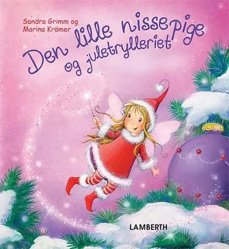 Den lille nissepige og juletrylleriet af Sandra Grimm