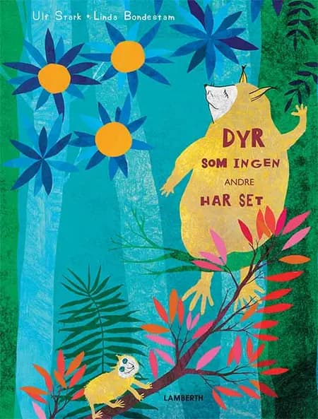 Dyr som ingen andre har set af Ulf Stark