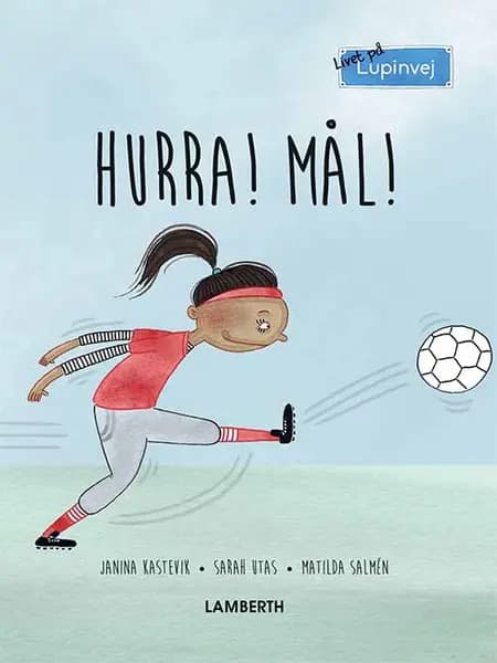 Hurra! Mål! af Janina Kastevik