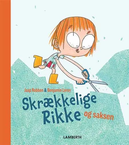 Skrækkelige Rikke og saksen af Jaap Robben