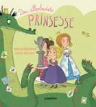Den allerbedste prinsesse af Ursula Poznanski