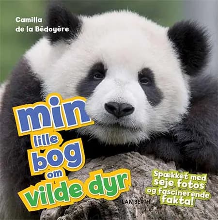Min lille bog om vilde dyr af Camilla de la Bédoyère