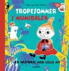 Tropesommer i Mumidalen af Riina Kaarla og Sami Kaarla