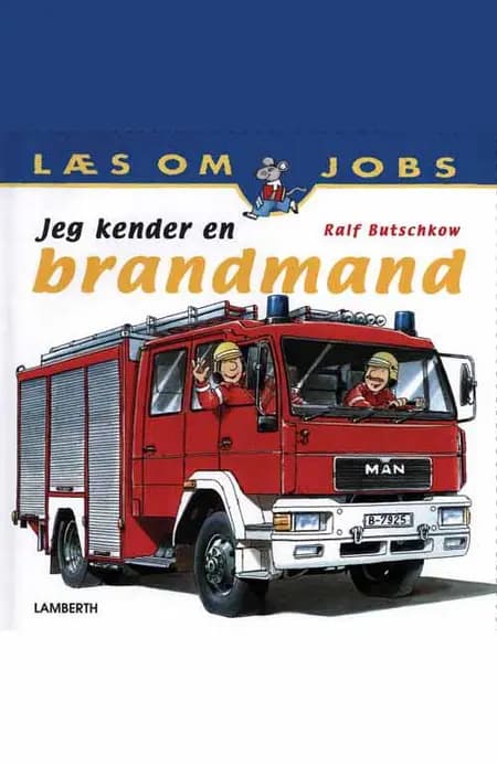Jeg kender en brandmand af Ralf Butschkow