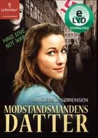 Modstandsmandens datter af Anders J. Sørensen