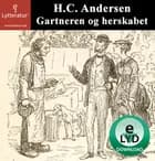 Gartneren og herskabet af H.C. Andersen
