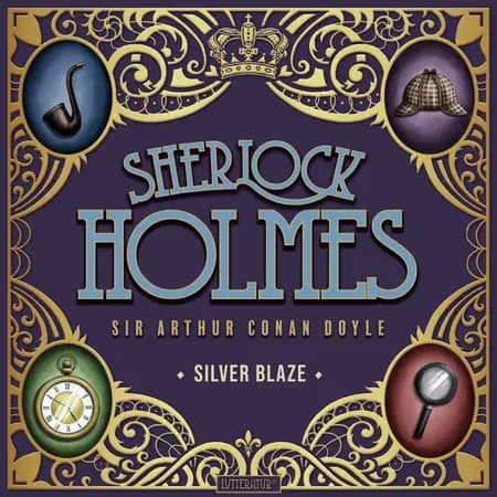 Silver Blaze af Arthur Conan Doyle