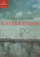 Kirsebærtiden af Lis Vibeke Kristensen