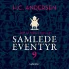 H.C. Andersens samlede eventyr bind 9 - Børnebog af H. C. Andersen