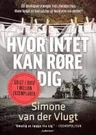 Hvor intet kan røre dig af Simone van der Vlugt