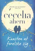 Kunsten at forelske sig af Cecelia Ahern