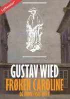 Frøken Caroline og andre eksistenser af Gustav Wied