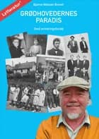 Grødhovedernes Paradis af Bjarne Nielsen Brovst