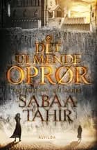 Det ulmende oprør af Sabaa Tahir