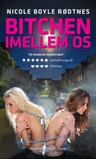 Bitchen imellem os