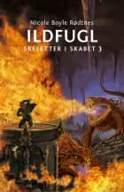 Skeletter i skabet 3: Ildfugl