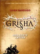 Shadow and Bone - Grisha 2: Den sorte kætter af Leigh Bardugo