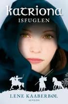 Isfuglen af Lene Kaaberbøl