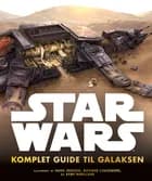 Star wars - komplet guide til Galaksen 