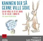 Kaninen der så gerne ville sove. En ny måde at få dit barn til at falde i søvn på