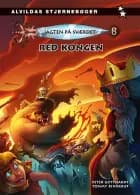 Jagten på sværdet 8: Red kongen