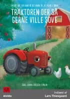 Traktoren der så gerne ville sove af Carl-Johan Forssén Ehrlin