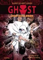 GHOST 2: Kontrolløren af Bjarke Schjødt Larsen