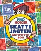 Find Holger - Skattejagten - aktivitetsbog med over 200 stickers