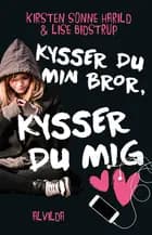 Kysser du min bror, kysser du mig