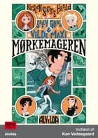 Sally, Glenn og vilde Maxi 2: Mørkemageren