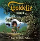 TROLDELIV - Træet