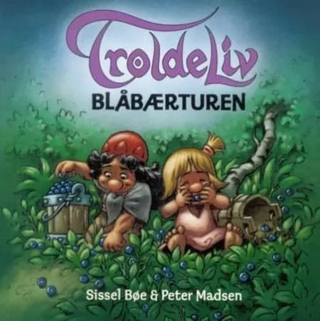 TROLDELIV - Blåbærturen af Sissel Bøe